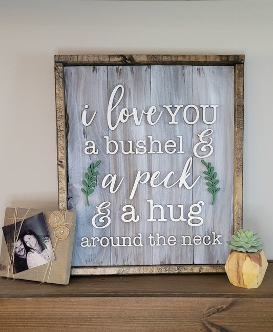 Bushel & A Peck Wood Sign