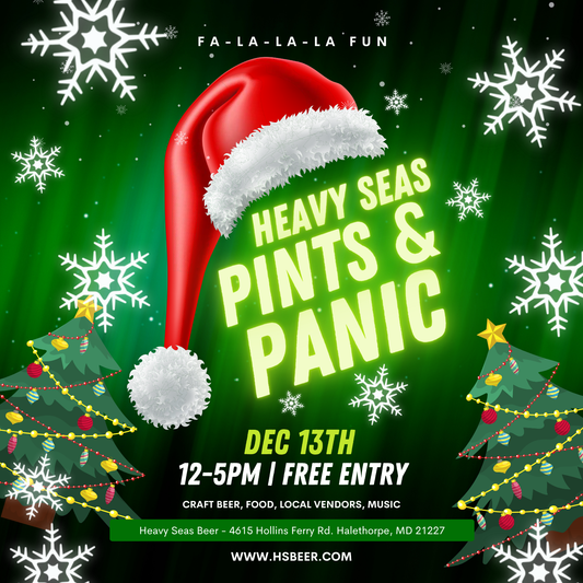 12/13 - Pints & Panic Makers Market -  Heavy Seas Brewery