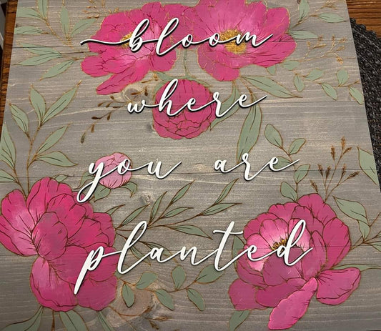 Floral Wood Art - YOU CHOOSE FLOWERS AND WORDING