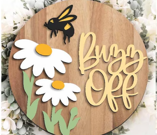 Buzz Off Layered Wood Sign - DiY Event