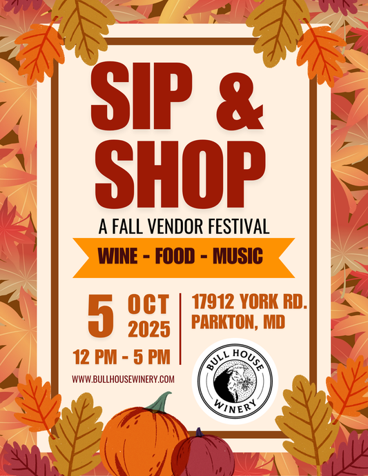 10/5 Sip & Shop, Bull House Winery - Parkton